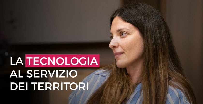 La tecnologia al servizio dei territori